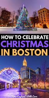 Christmas In Boston Things To Do For A Festive Winter Getaway In 2020 Christmas In Boston Christmas In England New England Travel