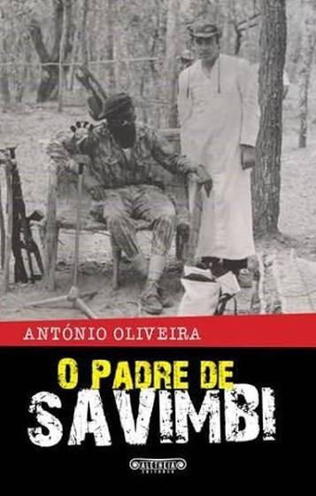 Livros: "O Padre de Savimbi" - autor: António Oliveira