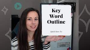 Here is how to fill in your own outline: Key Word Outline Example Youtube