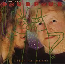 Tout le monde — Fanfare Pourpour — Monsieur Fauteux, m'entendez-vous? —  actuellecd — La boutique des nouvelles musiques