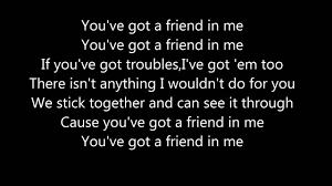 You Ve Got A Friend In Me By Randy Newman Lyrics Youtube Me Too Lyrics Lyrics Positive Quotes