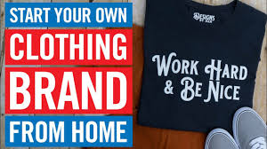 Pick a style or customize with your text. Start Your Own Clothing Brand From Home Youtube