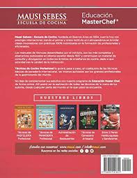 Escuela de cocina de barcelona terra d'escudella. Master Chef Tecnicas De Cocina Profesional Spanish Edition Sebess Mariana 9798694142601 Amazon Com Books