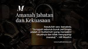 Kekuasaan adalah suatu kemampuan untuk mengendalikan perilaku. Amanah Jabatan Dan Kekuasaan Muslimah News