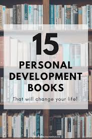 15 Best Books For Personal Growth Personal Development Books Best Self Help Books Books For Self Improvement