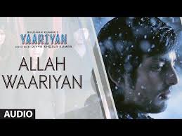 Allah Waariyan Full Song Audio Yaariyan Himansh Kohli Rakul Preet Songs Audio Songs Mp3 Song Download