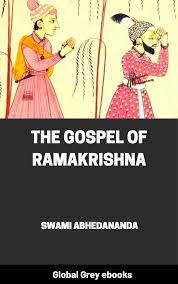Wife, since adored as the holy mother by the numerous devotees of sri ramakrishna, asked him while massaging his body The Gospel Of Ramakrishna By Swami Abhedananda Free Ebook Global Grey Ebooks
