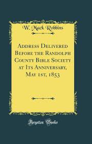 Buy Address Delivered Before the Randolph County Bible Society at Its  Anniversary, May 1st, 1853 (Classic Reprint) Book Online at Low Prices in  India ...