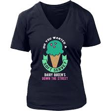 This will take you to their selection of apparel, promo gear, scarves, and much more. Oh You Wanted A Soft Serve Dairy Queen S Down The Street Volleyball T Shirt Queen Shirts Dairy Queen Volleyball Tshirts
