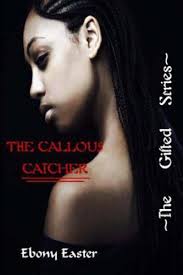 Callous Catcher by Ebony Easter (2013, Trade Paperback) for sale online