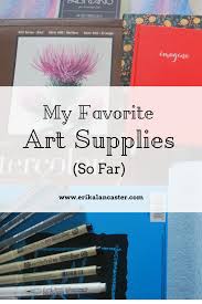 My Favorite Art Supplies So Far Art Supplies List Sketch Book Drawing Tips
