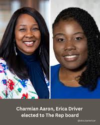 Two powerhouse women just joined The Rep's board — and they're bringing  community with them. Charmian Aaron and Erica Driver are building bridges  between the arts, education, and inclusive growth in St.