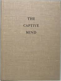 The captive mind is milosz's experience and his opinions about stalinism. The Captive Mind By Milosz Czeslaw