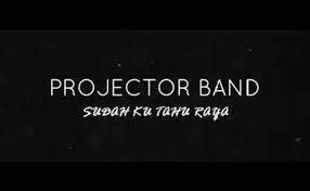 Seringkali aku menduga seringkali ini terjadi segala rahsia sudah ku tahu rupanya aku tak dicintai. Lirik Lagu Sudah Ku Tahu Raya Projector Band Lirik Cute766