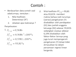 Merupakan koefisien korelasi antara dua variabel jika variabel lainnya konstan, pada hubungan yang melibatkan lebih dari dua variabel. Contoh Soal Dan Jawaban Koefisien Determinasi Peranti Guru