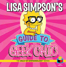Lisa, honey, if you really want to preserve his memory, i recommend getting a tattoo. Lisa Simpson S Guide To Geek Chic The Vault Of Simpsonologytm Groening Matt 9781608873210 Amazon Com Books