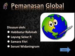 Poster tentang gagasan penanggulangan pemanasan global. Febri Abda Surya H Saddam Arrafat Dwi Halimah Ppt Download