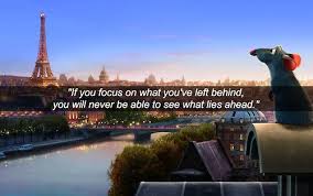 Share motivational and inspirational quotes about left behind. Quote Of Ratatouille Quotesaga