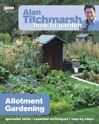 About two years ago i wrote an article with some ideas on how you can recycle some regular household items at your allotment or in your garden. Alan Titchmarsh How To Garden Allotment Gardening Amazon Co Uk Titchmarsh Alan 0884817748528 Books