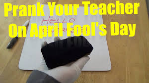 How To Prank Your Teacher On April Fool S Day Instructables