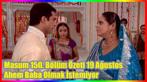 Masum 150 Bolum Ozeti 19 Agustos Ahem Baba Olmak Istemiyor Youtube