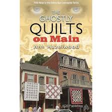 American Quilter S Society The Ghostly Quilts On Main Community Series Books Fiction Books