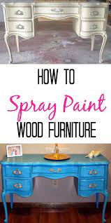 How To Spray Paint Wooden Furniture Finding Silver Linings Spray Painting Wood Furniture Painting Wood Furniture Repaint Wood Furniture