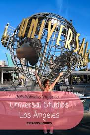 Universal Studios Los Angeles Tips Y Entradas 365 Sabados Viajando