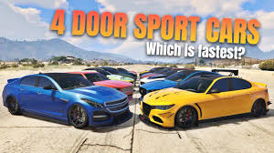 gta 5 online which is fastest 4 door sport cars 2020 ranked from slow 4 door sports cars sport cars gta 5