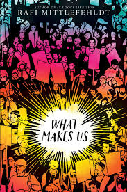 Pdf Download What Makes Us By Rafi Mittlefehldt Blog Tour Free Books Download Free Ebooks Download
