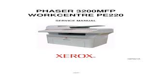 All drivers available for download have been scanned by antivirus program. Xerox Phaser 3200mfp Work Centre Pe220 Service Manual 1 Pdf Document