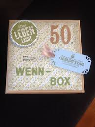 Wenn Box Zum 50 Geburtstag Geburtstag Geschenke Selber Machen Geschenke Geschenke Zum 50