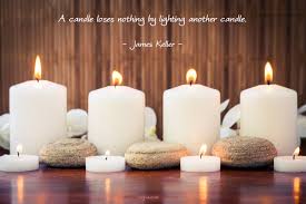A Candle Loses Nothing By Lighting Another Candle James Keller Quoteoftheday Oofva Candles Pillar Candles Inspiration