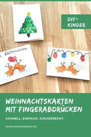 Sterne müssen bei den bastelideen für weihnachten natürlich ganz oben stehen. Weihnachtskarten Mit Fingerabdrucken Basteln Mama Im Spagat