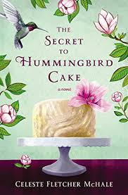 A tale of tragic secret affair. The Secret To Hummingbird Cake Kindle Edition By Mchale Celeste Fletcher Religion Spirituality Kindle Ebooks Amazon Com