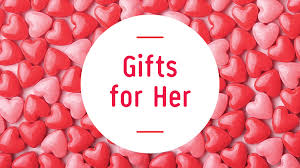 20 perfect gifts ideas for the. Valentines Day Gifts For Her Sunshine Plaza