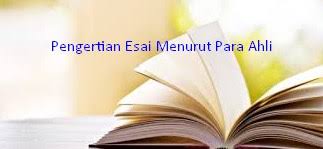 Maybe you would like to learn more about one of these? 11 Pengertian Esai Menurut Para Ahli Lengkap Indonesiastudents Com