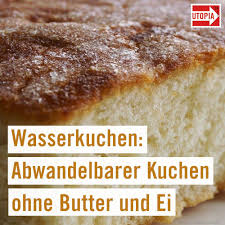 Das gelingt mit diesem veganen wasserkuchen. Wasserkuchen Abwandelbarer Kuchen Ohne Butter Und Ei Utopia De Rezepte Kuchen Ohne Butter Schneller Kuchen Mit Wenig Zutaten