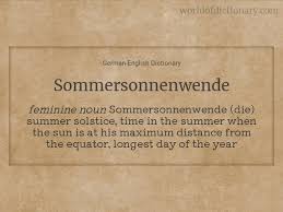 Meaning Of Sommersonnenwende Sommersonnenwenden In German English Dictionary World Of Dictionary