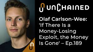 While his professors were skeptical of this seemingly outlandish. Olaf Carlson Wee If There Is A Money Losing Exploit The Money Is Gone Unchained Podcast