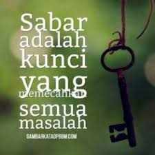 Sebagai umat muslim, kata bijak tidak hanya berasal dari al quran dan hadist. Gambar Kata Islami Sabar Cikimm Com