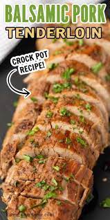 Balsamic Pork Tenderloin Crock Pot Recipe In 2021 Pork Tenderloin Crock Pot Recipes Tenderloin Recipes Crockpot Crockpot Pork Tenderloin
