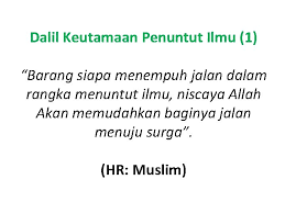 Dalam islam, tak akan sempurna agama dan amal ibadah seorang muslim tanpa menuntut ilmu. Adab Etika Menuntut Ilmu Dr H Masyhudi Am
