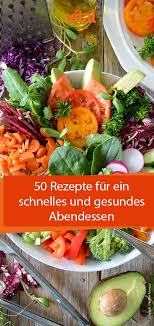 Gesunde Rezepte Fur Ein Schnelles Und Leichtes Abendessen Gesundes Abendessen Schnelles Gesundes Abendessen Abendessen