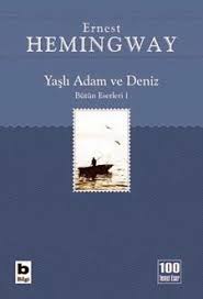 Ernest Hemingway Yasli Adam Ve Deniz Ihtiyar Balikci Ernest Hemingway Kitap Romanlar