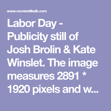 Menurut imam hanafi tentang menikahnya seorang janda kami jasa nikah siri/ penghulu nikah siri kediri, siap membantu pasangan anda, melayani seluruh wilayah indonesia, bisa datang. Labor Day Publicity Still Of Josh Brolin Kate Winslet The Image Measures 2891 1920 Pixels And Was Added On 17 April 17 Josh Brolin Kate Winslet Day