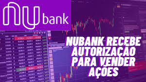 Aqui o que não falta são novidades. Nubank Recebe Autorizacao Do Bc Para Vender Acoes Erick Luiz
