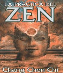 El título el zen y estamos interesados en hacer de este libro audiolibro el zen y nosotros uno de los libros destacados porque este libro tiene cosas interesantes y puede. La Practica Del Zen De Chang Chen Chi En Gandhi