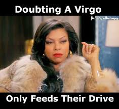 Birthday Coming Up Meme Virgo Pin By Michelle Brown On Virgo Meme Fb Virgotherapy Virgo Memes Virgo Virgo Women