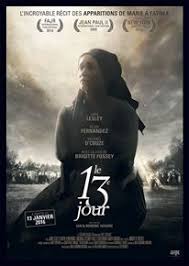 « la première partie fut la vision de l'enfer. Film Le 13e Jour Sur Les Apparitions De Fatima En 1917 Pourquoi Ne Pas Relayer Les Appels Insistants De La Vierge Araignee Du Desert